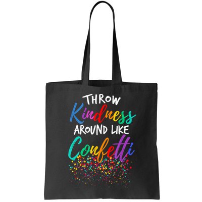 Throw Kindness Around Like Confetti Kind Teacher Kid Bag