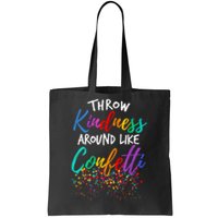 Throw Kindness Around Like Confetti Kind Teacher Kid Tote Bag