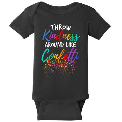 Throw Kindness Around Like Confetti Kind Teacher Kid Baby Bodysuit