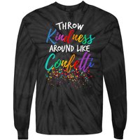 Throw Kindness Around Like Confetti Kind Teacher Kid Tie-Dye Long Sleeve Shirt