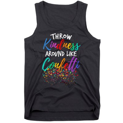 Throw Kindness Around Like Confetti Kind Teacher Kid Tank Top