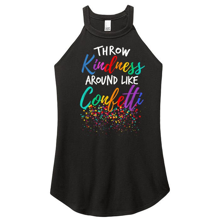 Throw Kindness Around Like Confetti Kind Teacher Kid Women's Perfect Tri Rocker Tank