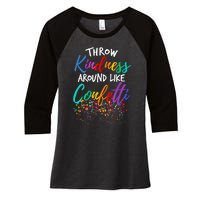 Throw Kindness Around Like Confetti Kind Teacher Kid Women's Tri-Blend 3/4-Sleeve Raglan Shirt