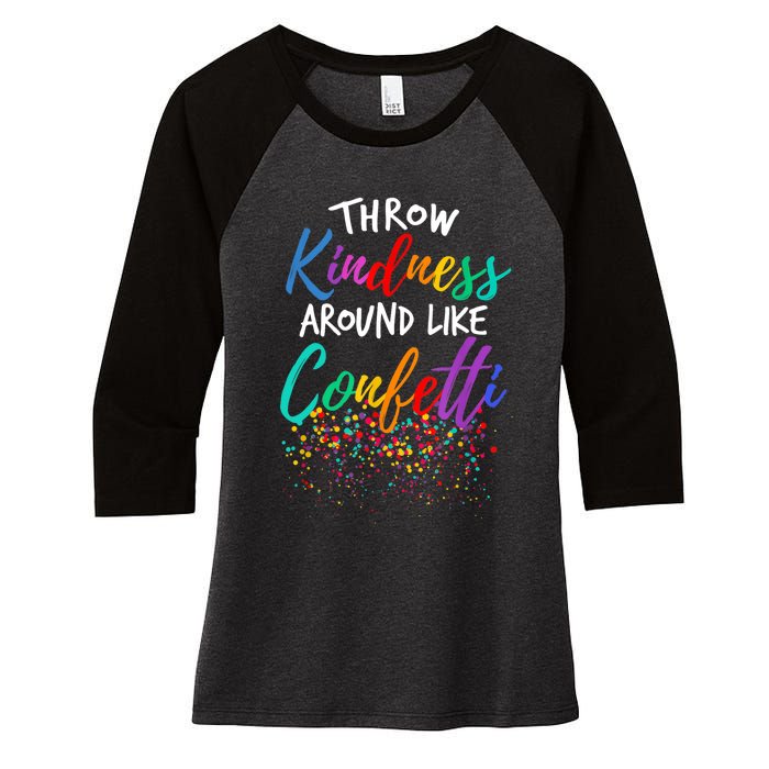 Throw Kindness Around Like Confetti Kind Teacher Kid Women's Tri-Blend 3/4-Sleeve Raglan Shirt