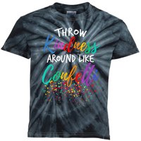 Throw Kindness Around Like Confetti Kind Teacher Kid Kids Tie-Dye T-Shirt