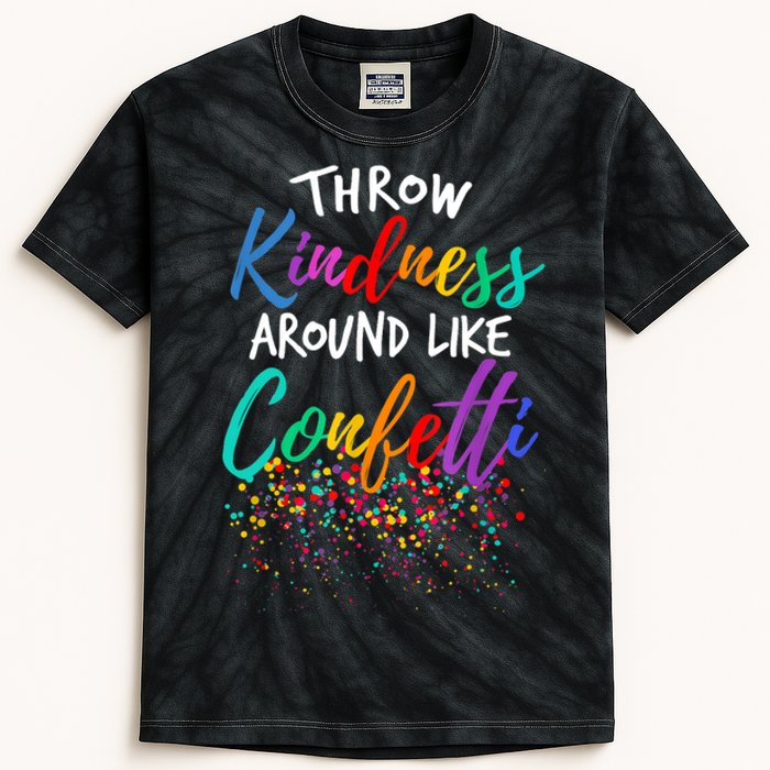 Throw Kindness Around Like Confetti Kind Teacher Kid Kids Tie-Dye T-Shirt