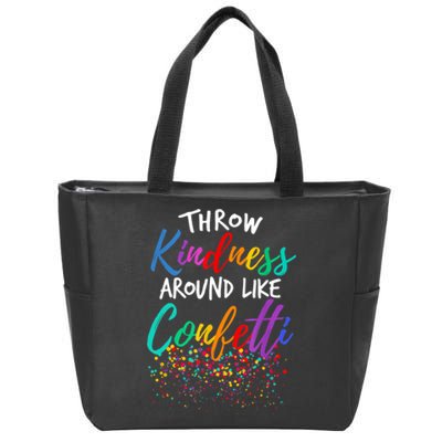 Throw Kindness Around Like Confetti Kind Teacher Kid Zip Tote Bag