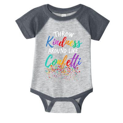 Throw Kindness Around Like Confetti Kind Teacher Kid Infant Baby Jersey Bodysuit