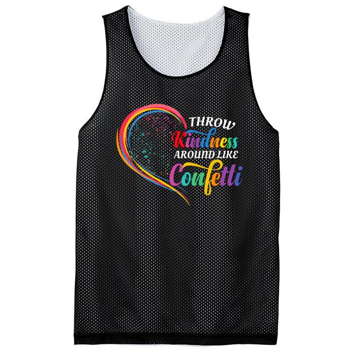 Throw Kindness Around Like Confetti Be Kind Teacher Throw Kindness Anti Bullying Mesh Reversible Basketball Jersey Tank