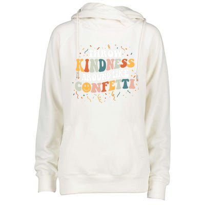 Throw Kindness Around Like Confetti Retro Anti Bullying Gift Womens Funnel Neck Pullover Hood