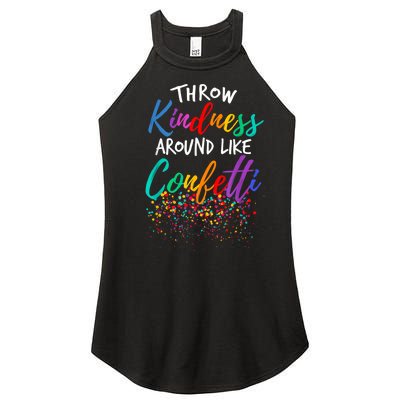 Throw Kindness Around Like Confetti Kind Teacher Women’s Perfect Tri Rocker Tank