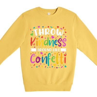 Throw Kindness Around Like Confetti Kind Teacher Premium Crewneck Sweatshirt