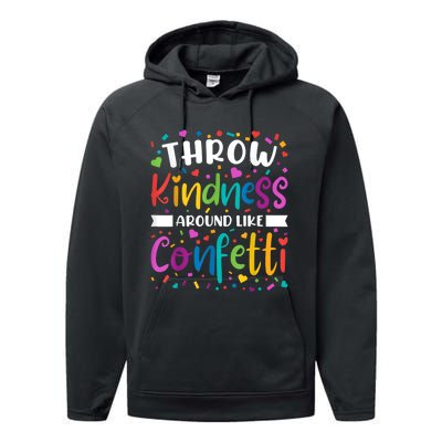 Throw Kindness Around Like Confetti Kind Teacher Performance Fleece Hoodie