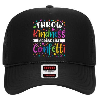 Throw Kindness Around Like Confetti Kind Teacher High Crown Mesh Back Trucker Hat