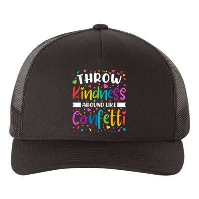 Throw Kindness Around Like Confetti Kind Teacher Yupoong Adult 5-Panel Trucker Hat