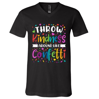 Throw Kindness Around Like Confetti Kind Teacher V-Neck T-Shirt