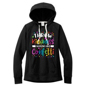 Throw Kindness Around Like Confetti Kind Teacher Women's Fleece Hoodie