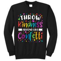 Throw Kindness Around Like Confetti Kind Teacher Tall Sweatshirt