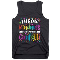 Throw Kindness Around Like Confetti Kind Teacher Tank Top