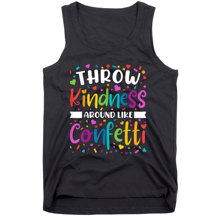 Throw Kindness Around Like Confetti Kind Teacher Tank Top