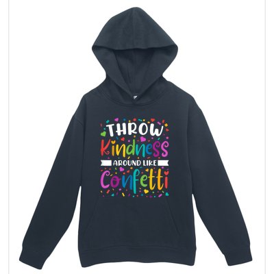 Throw Kindness Around Like Confetti Kind Teacher Urban Pullover Hoodie