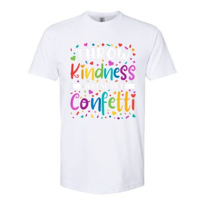 Throw Kindness Around Like Confetti Kind Teacher Softstyle CVC T-Shirt