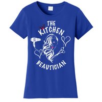 The Kitchen Beautician Hairdressers At Home Queen Of Hair Gift Women's T-Shirt