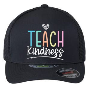 Teach Kindness Be Kind Inspirational Motivational Gift Flexfit Unipanel Trucker Cap