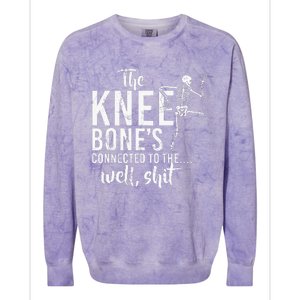 The Knee BoneS Connected To The Well Shit Amputee Gifts Colorblast Crewneck Sweatshirt