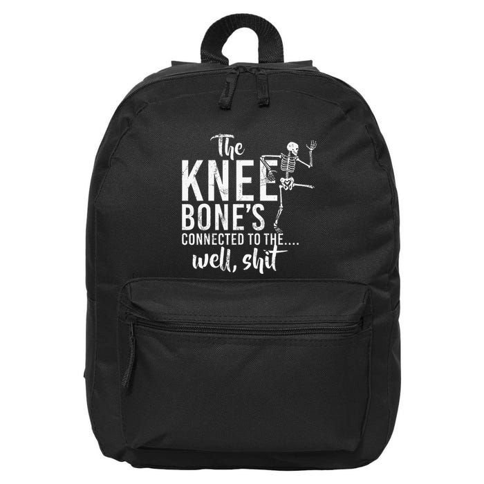 The Knee BoneS Connected To The Well Shit Amputee Gifts 16 in Basic Backpack