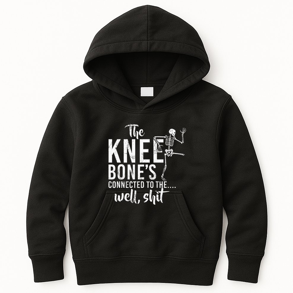 The Knee BoneS Connected To The Well Shit Amputee Gifts Kids Hoodie