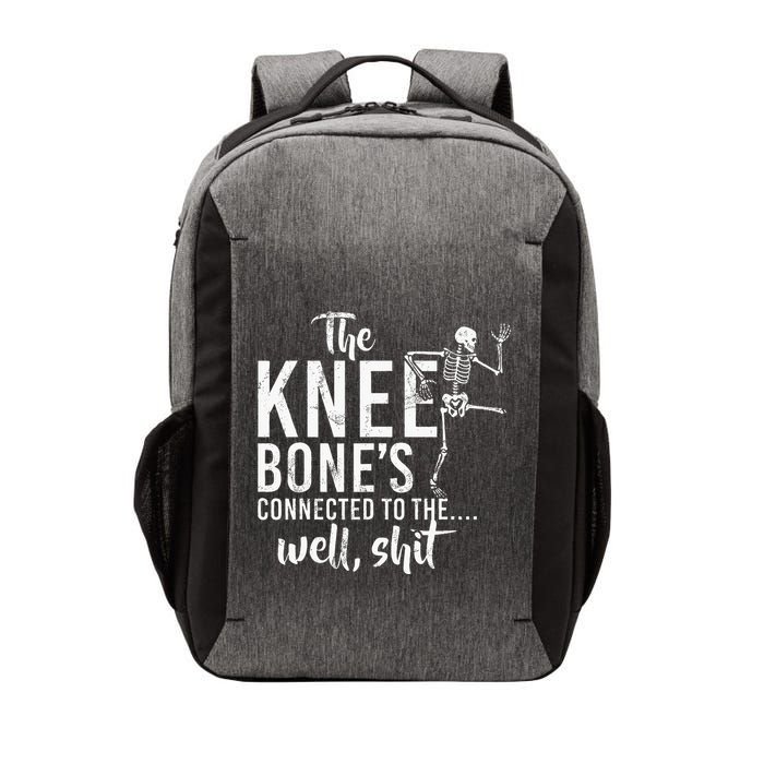 The Knee BoneS Connected To The Well Shit Amputee Gifts Vector Backpack
