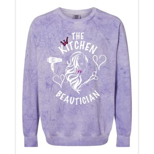 The Kitchen Beautician Hairdressers At Home Queen Of Hair Gift Colorblast Crewneck Sweatshirt