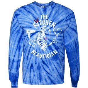 The Kitchen Beautician Hairdressers At Home Queen Of Hair Gift Tie-Dye Long Sleeve Shirt