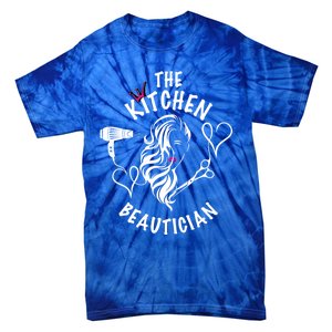 The Kitchen Beautician Hairdressers At Home Queen Of Hair Gift Tie-Dye T-Shirt