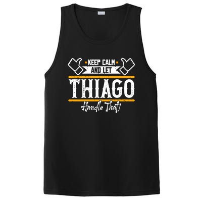 Thiago Keep Calm And Let Thiago Handle That Gift PosiCharge Competitor Tank