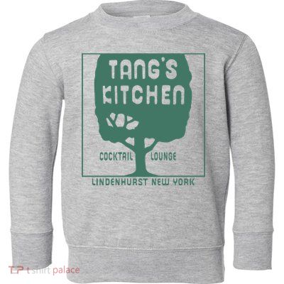 Tangs Kitchen Cocktail Lounge Lindenhurst New York Toddler Sweatshirt