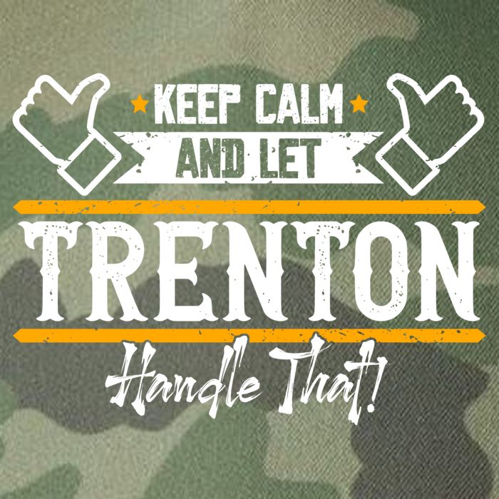 Trenton Keep Calm And Let Trenton Handle That Gift Legacy Tie Dye Trucker Hat