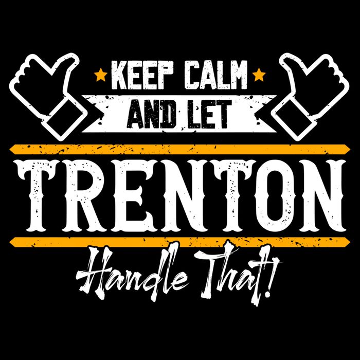 Trenton Keep Calm And Let Trenton Handle That Gift Backpack