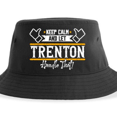 Trenton Keep Calm And Let Trenton Handle That Gift Sustainable Bucket Hat
