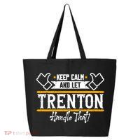 Trenton Keep Calm And Let Trenton Handle That Gift 25L Jumbo Tote