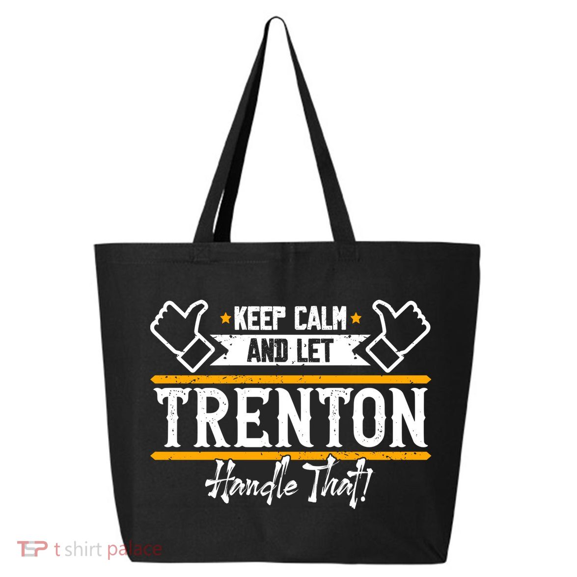 Trenton Keep Calm And Let Trenton Handle That Gift 25L Jumbo Tote