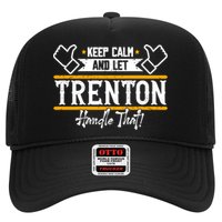 Trenton Keep Calm And Let Trenton Handle That Gift Trucker Hat