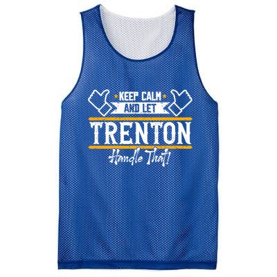 Trenton Keep Calm And Let Trenton Handle That Gift Mesh Reversible Basketball Jersey Tank