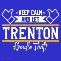 Trenton Keep Calm And Let Trenton Handle That Gift Baby Bodysuit