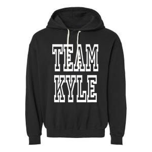 Team Kyle Clothing For People Who Like Kyle Garment-Dyed Fleece Hoodie