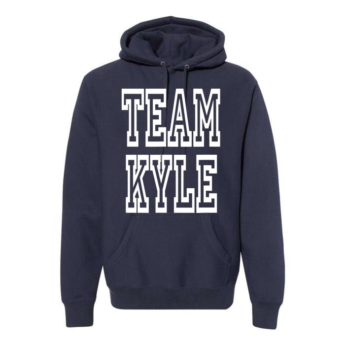 Team Kyle Clothing For People Who Like Kyle Premium Hoodie