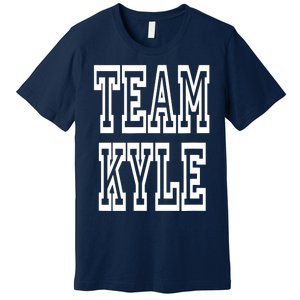 Team Kyle Clothing For People Who Like Kyle Premium T-Shirt