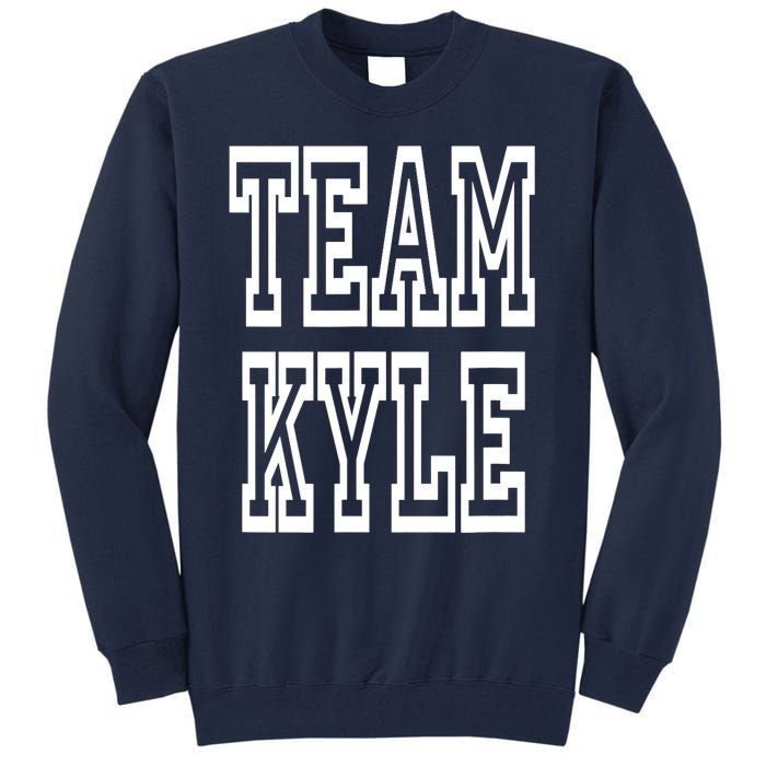 Team Kyle Clothing For People Who Like Kyle Tall Sweatshirt