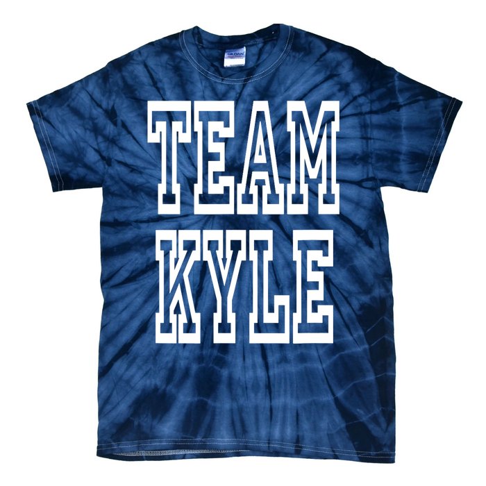 Team Kyle Clothing For People Who Like Kyle Tie-Dye T-Shirt